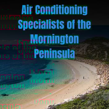 GT HVAC & Electrical are Air Conditioning specialists of the Mornington Peninsula, Frankston, Flinders, Dromana, Hastings, Red Hill, Rye