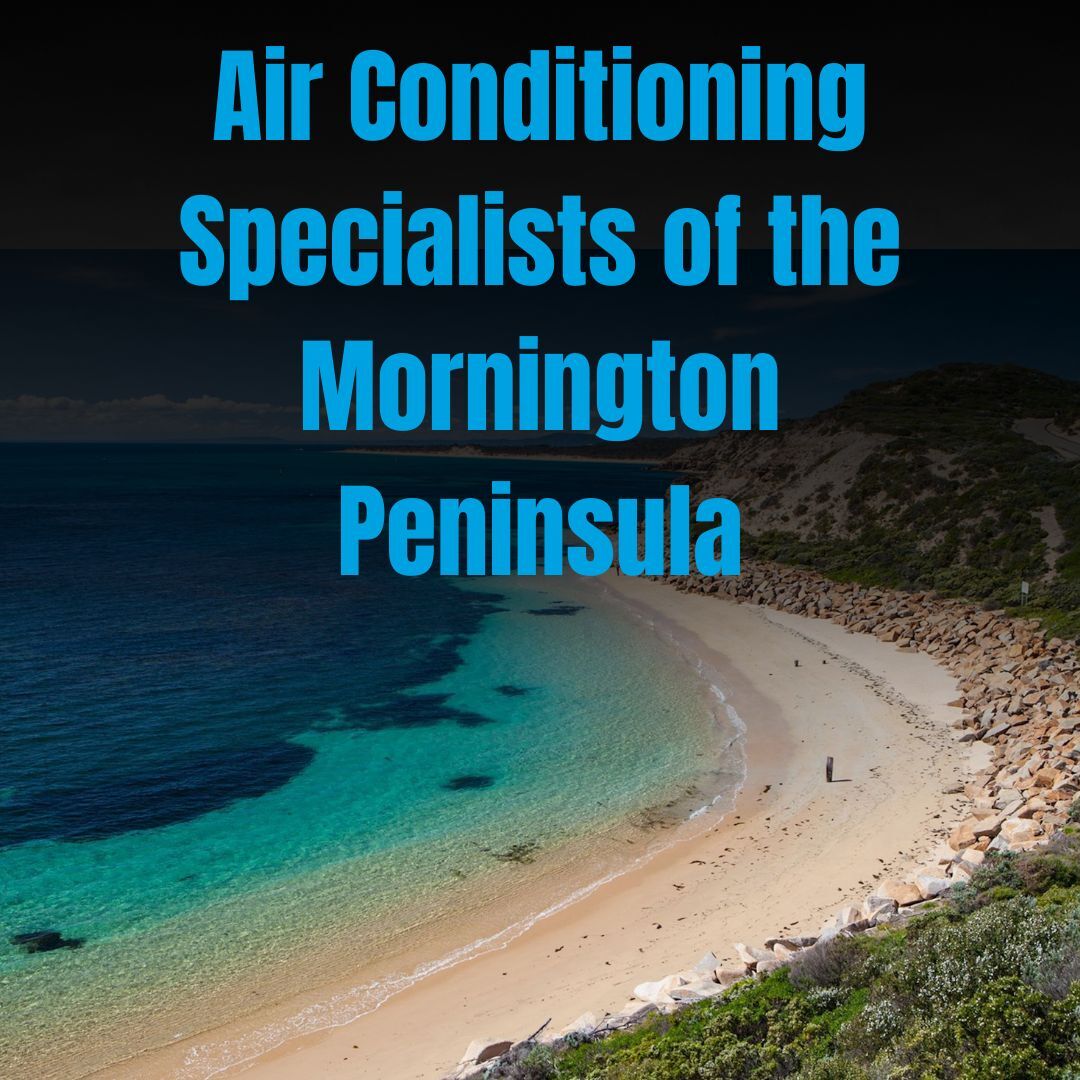GT HVAC & Electrical are Air Conditioning specialists of the Mornington Peninsula, Frankston, Flinders, Dromana, Hastings, Red Hill, Rye