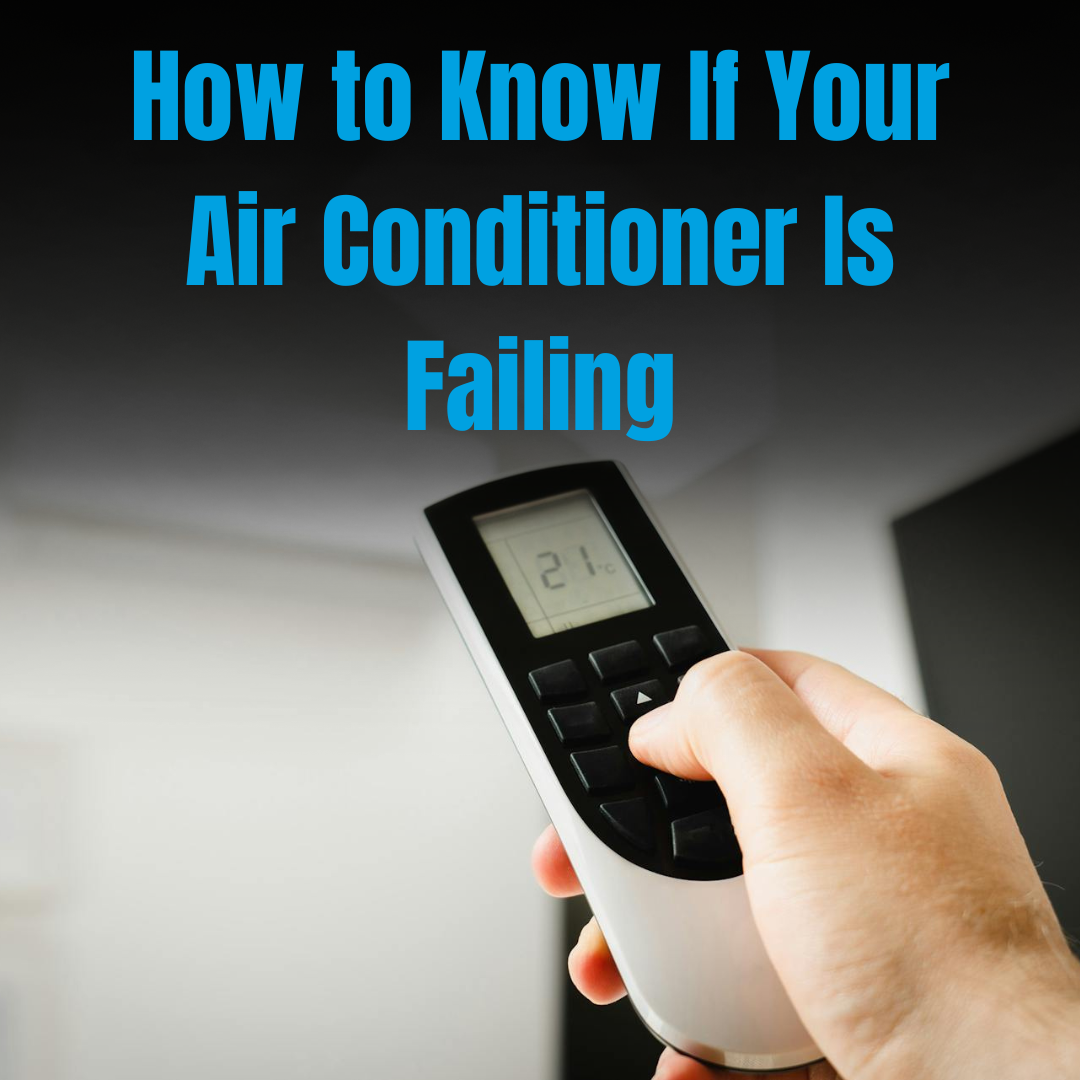 How to Know If Your Air Conditioner Is Failing in Melbourne